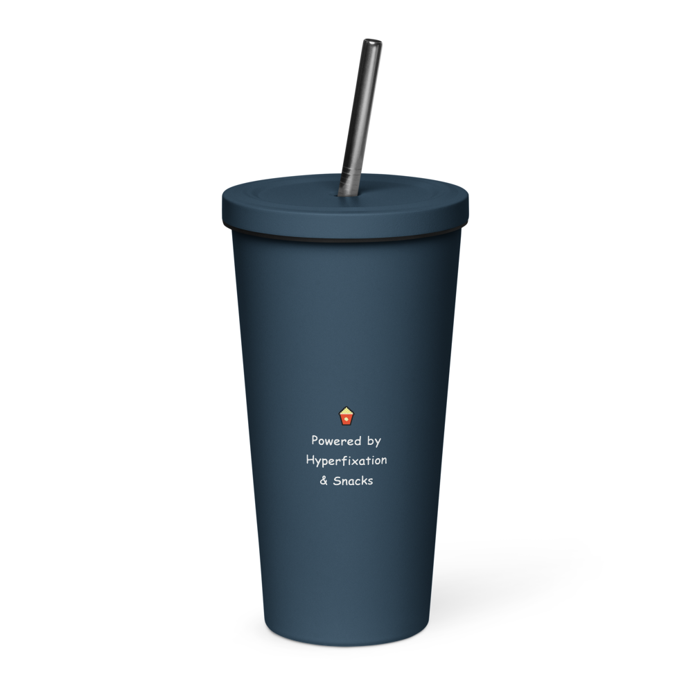 Powered by Hyperfixation & Snacks Tumbler