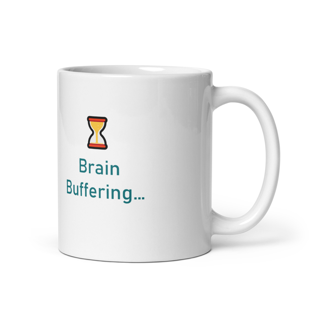 Brain Buffering, Please Wait Mug