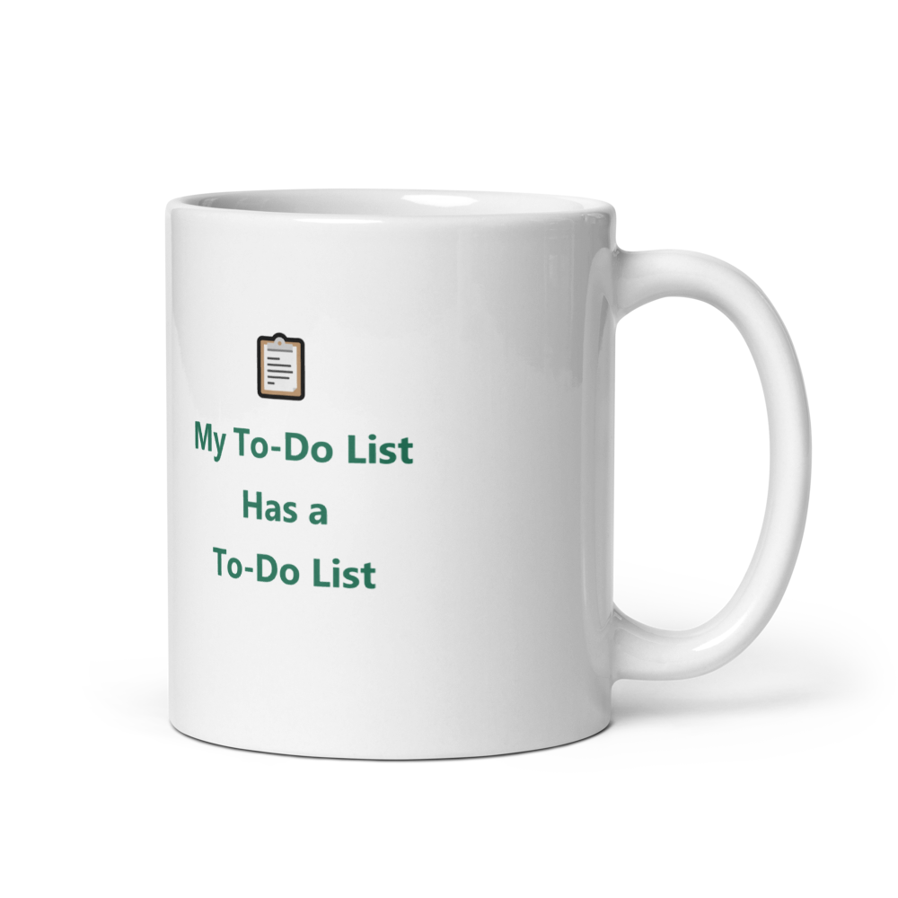 My To-Do List Has a To-Do List Mug