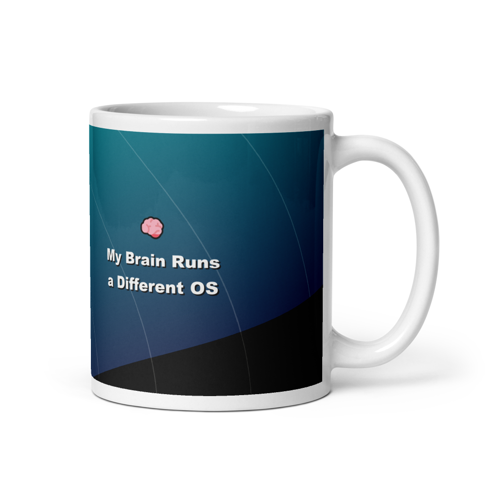 My Brain Runs a Different OS Mug
