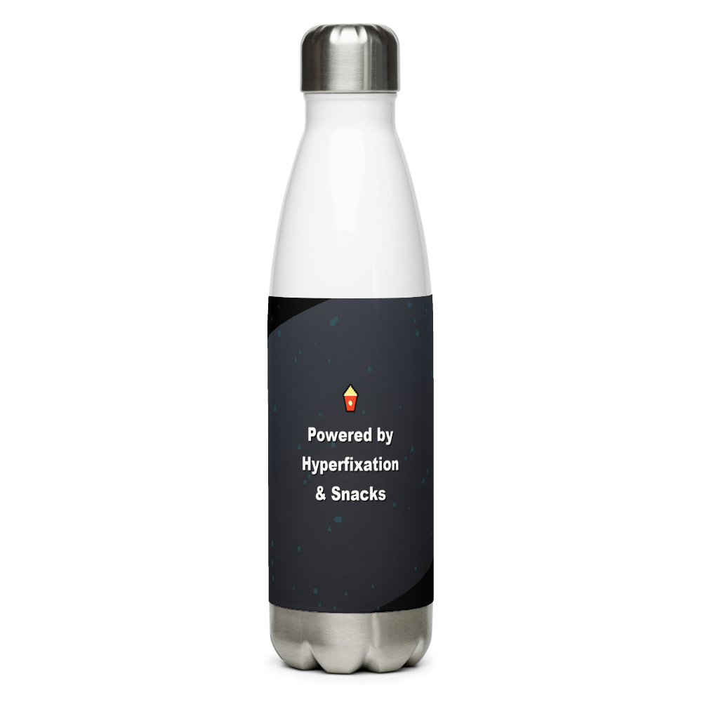 Powered by Hyperfixation & Snacks Water Bottle