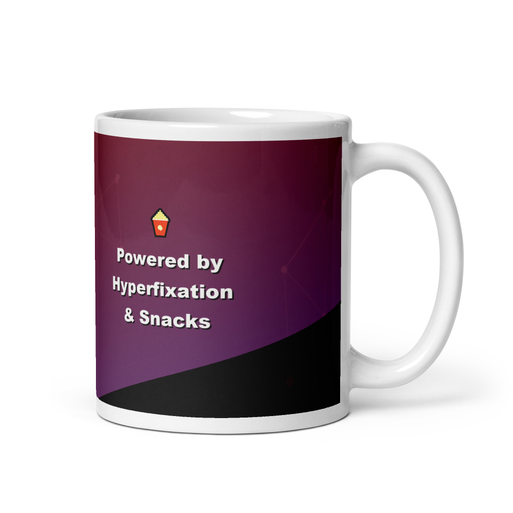 Powered by Hyperfixation & Snacks Mug