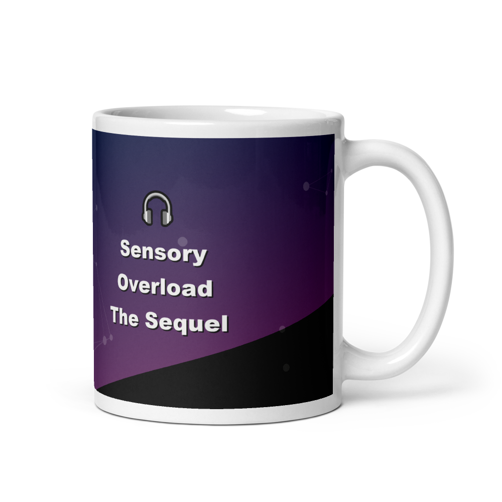 Sensory Overload: The Sequel Mug