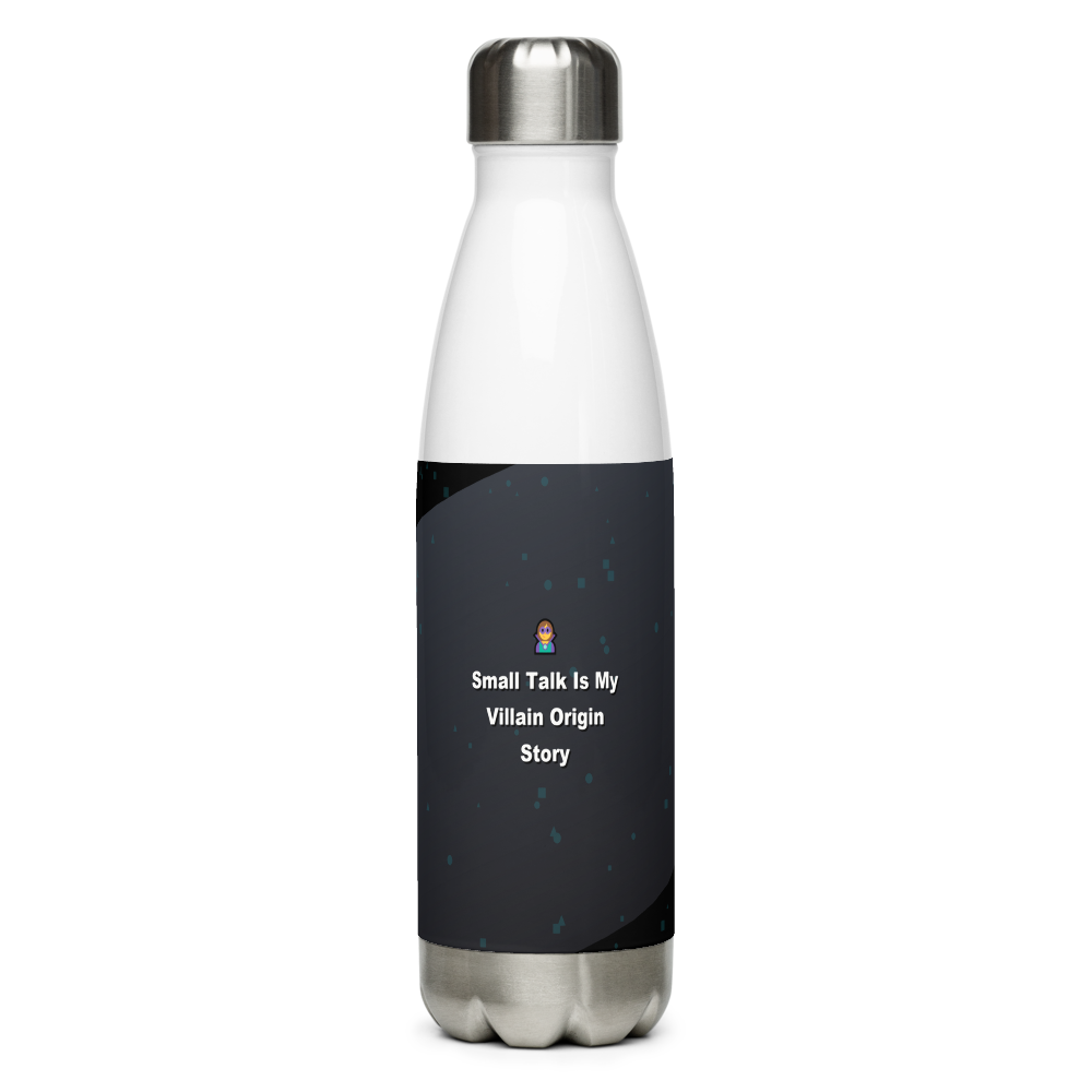 Small Talk Is My Villain Origin Story Water Bottle