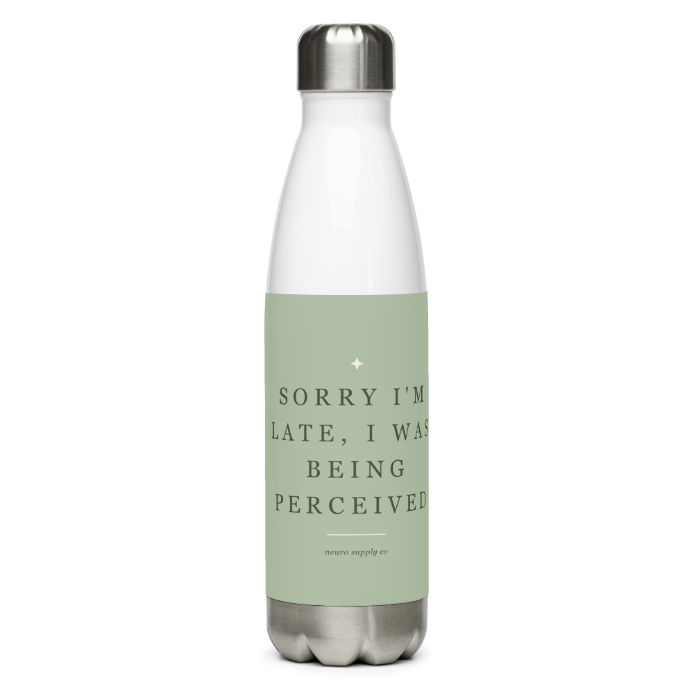 Sorry I'm Late, I Was Being Perceived Water Bottle