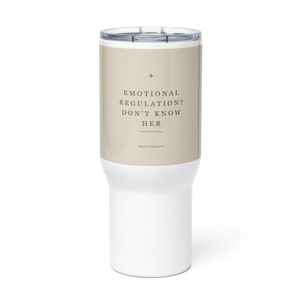Emotional Regulation? Don't Know Her Travel Mug