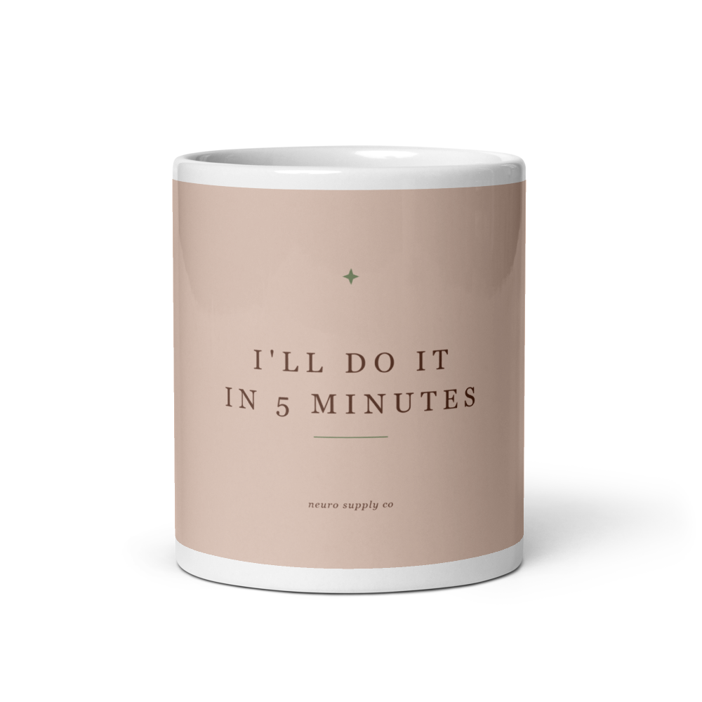 I'll Do It in 5 Minutes Mug