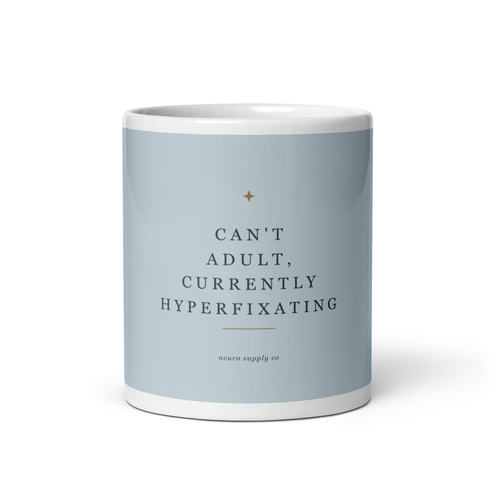 Can't Adult, Currently Hyperfixating Mug