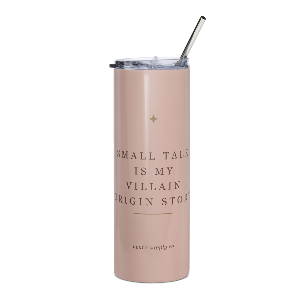 Small Talk Is My Villain Origin Story Steel Tumbler