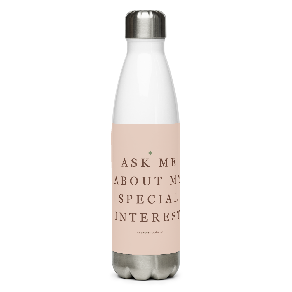 Ask Me About My Special Interest Water Bottle