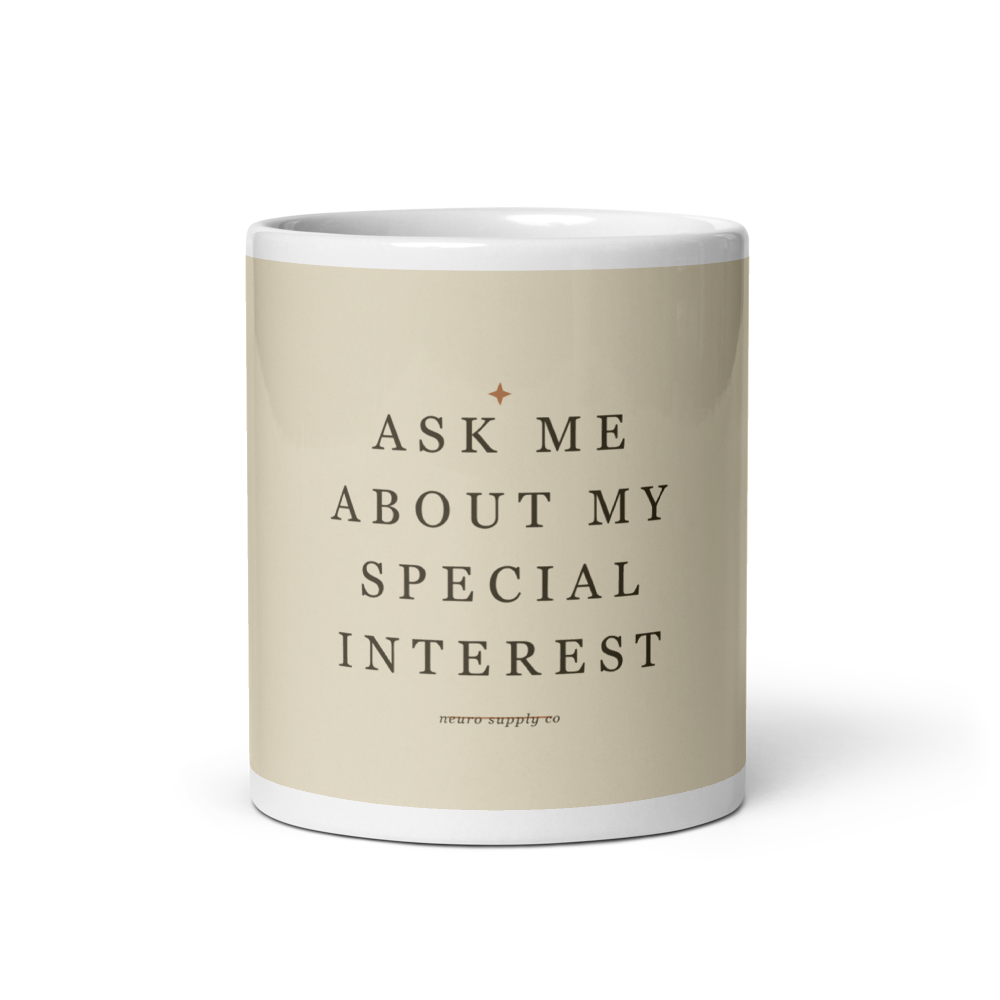 Ask Me About My Special Interest Mug