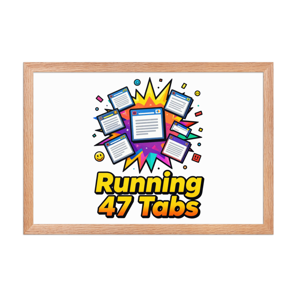 Running 47 Tabs Art Print