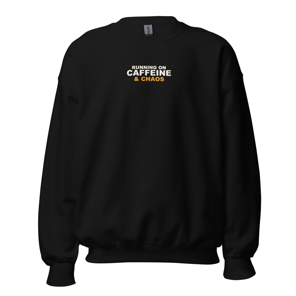Caffeine & Chaos Sweatshirt