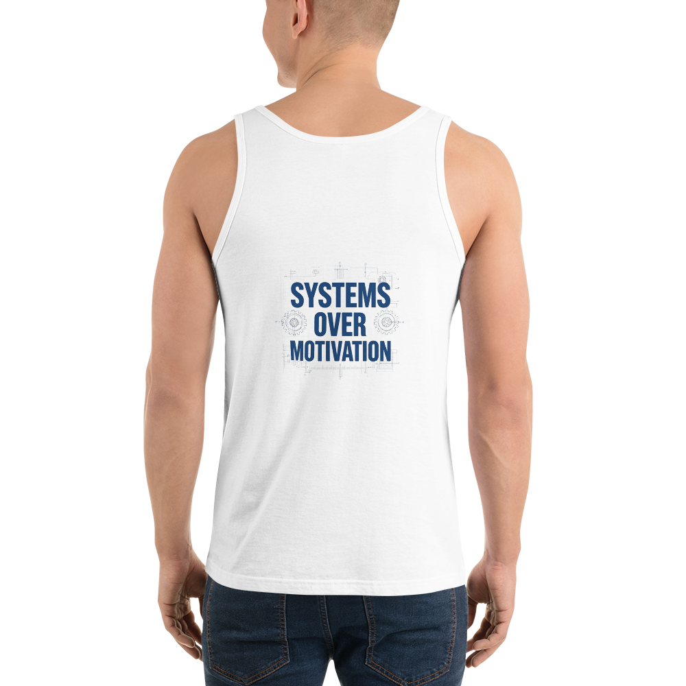 Systems Over Motivation Tank